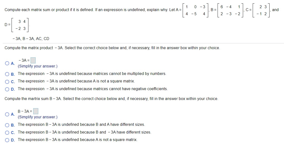 0 3 6 -4 Compute each matrix sum or product if it