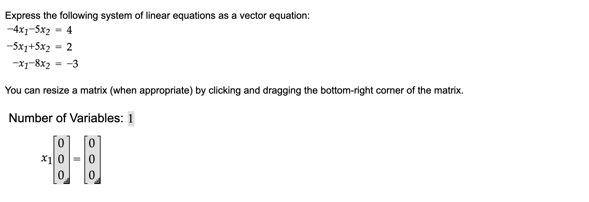 Express the following system of linear equations