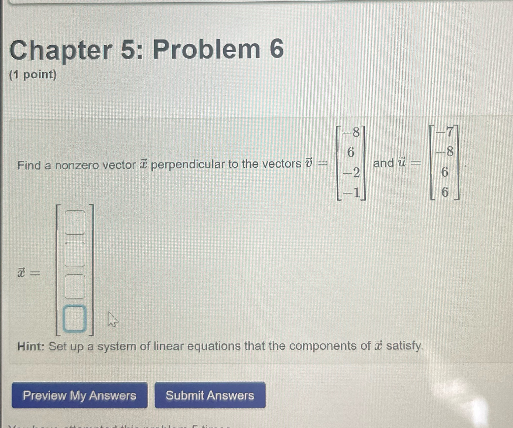 Chapter 5: Problem 6 (1 point) 8 6 Find a nonzero