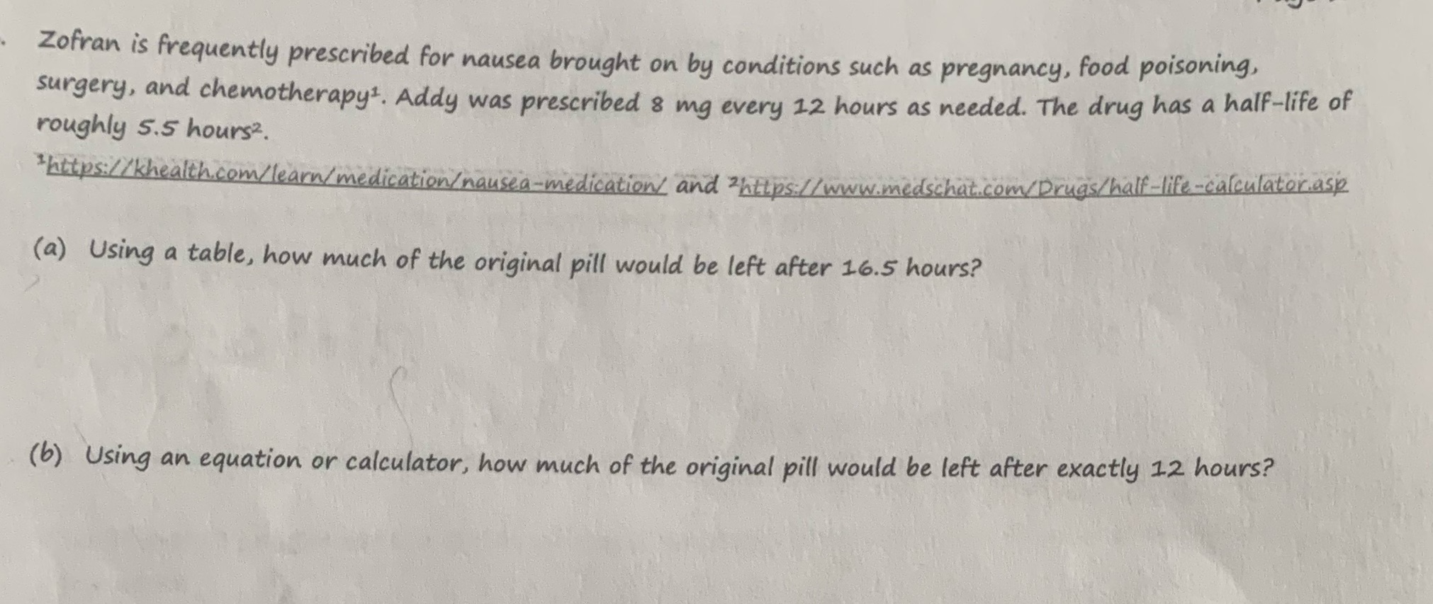 Hello I need help with this question. Zofran is