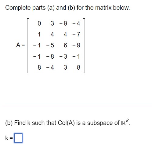 Complete parts (a) and (b) for the matrix below.