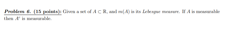 Problem 6. (15 points): Given a set of A C R. and