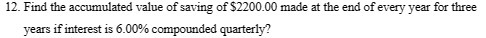 12. Find the accumulated value of saving of