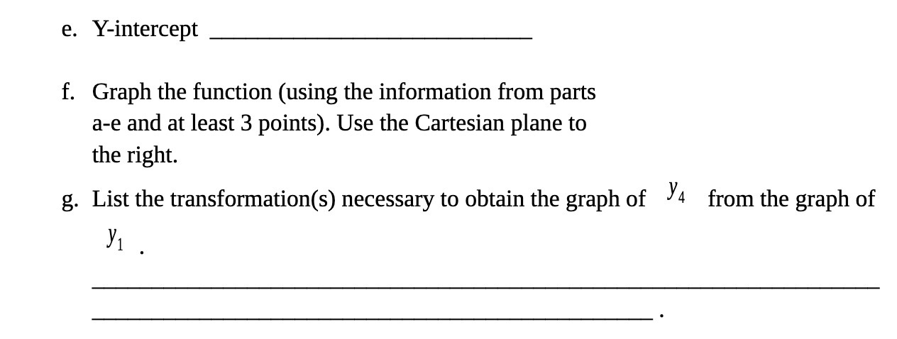 . Y-intercept . Graph the function (using the