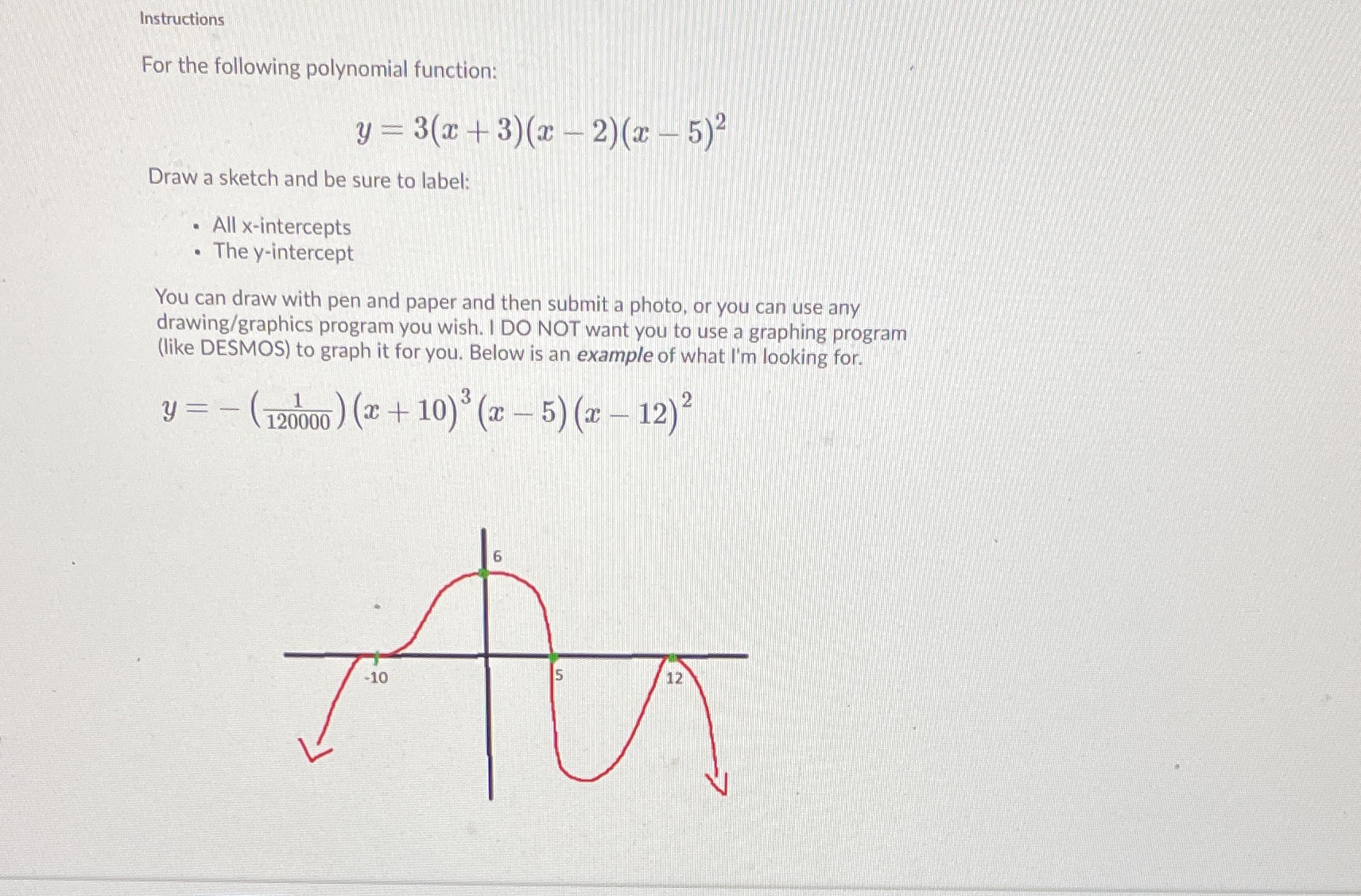Instructions For the following polynomial