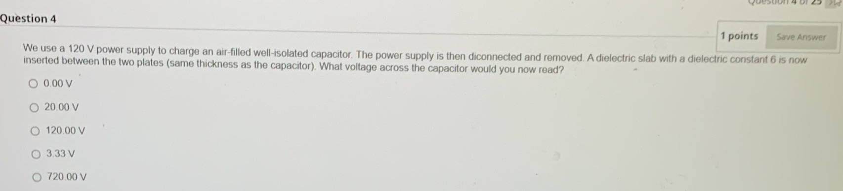 Question 4 1 points Save Answer We use a 120 V