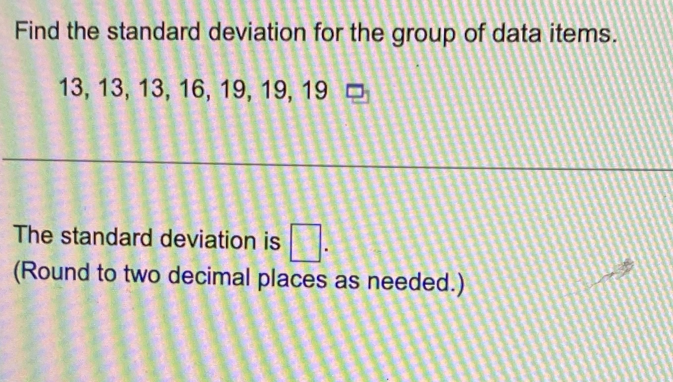 Find the standard deviation for the group of data