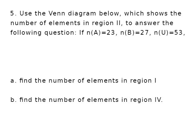 5. Use the Venn diagram below, which shows the