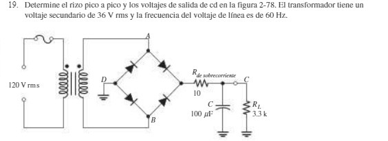 19. Determine el rizo pico a pico y los voltajes