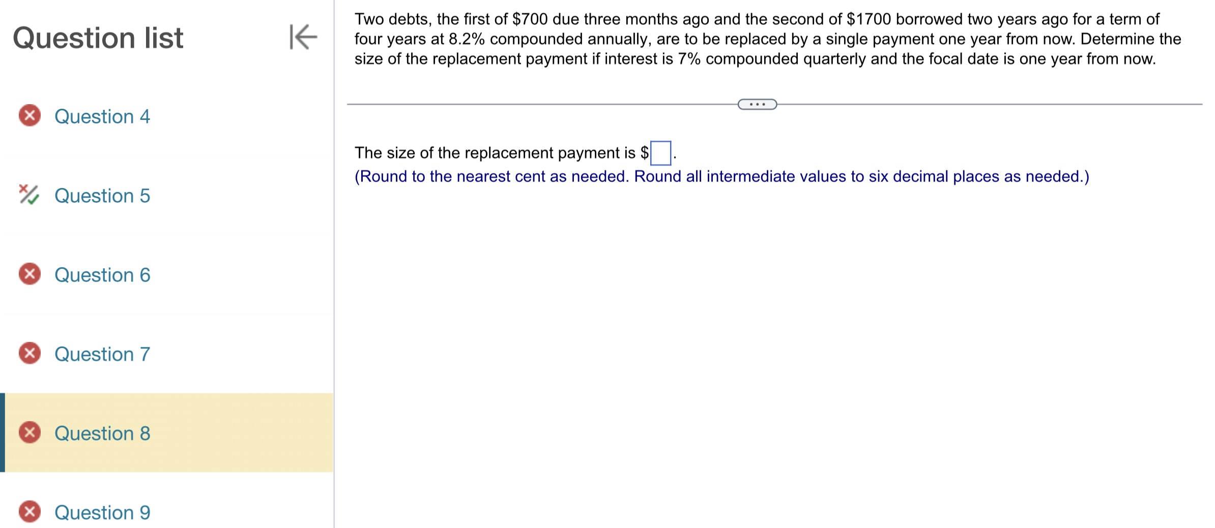 A loan of $2900 is due in 7 years. If money is