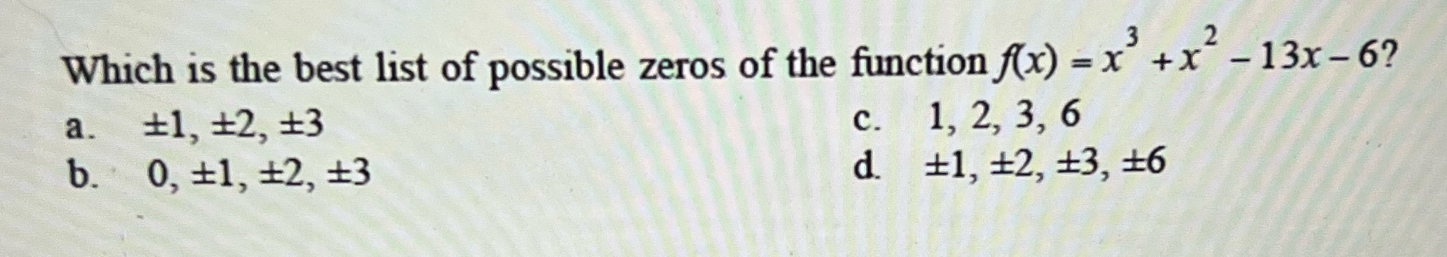 Which is the best list of possible zeros of the
