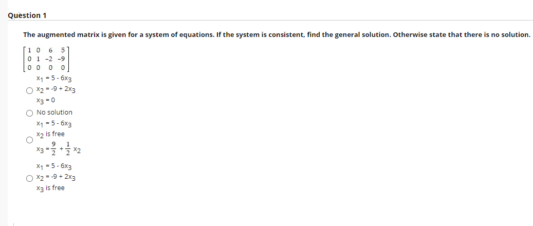 Please help me Question 1 The augmented matrix is