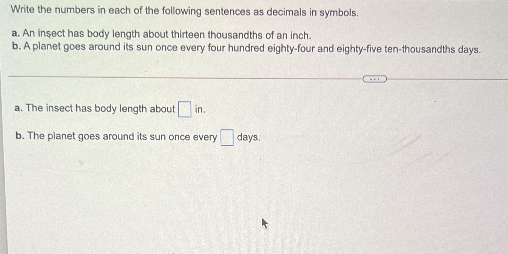 Write the numbers in each of the following