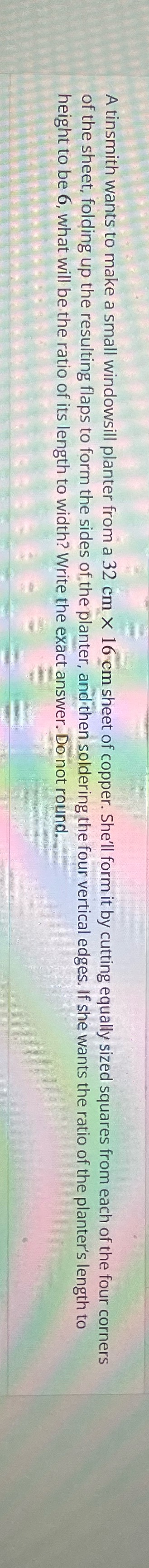 A tinsmith wants to make a small windowsill