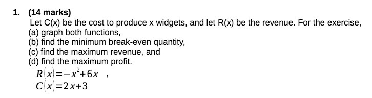 1. (14 marks) Let C(x) be the cost to produce x