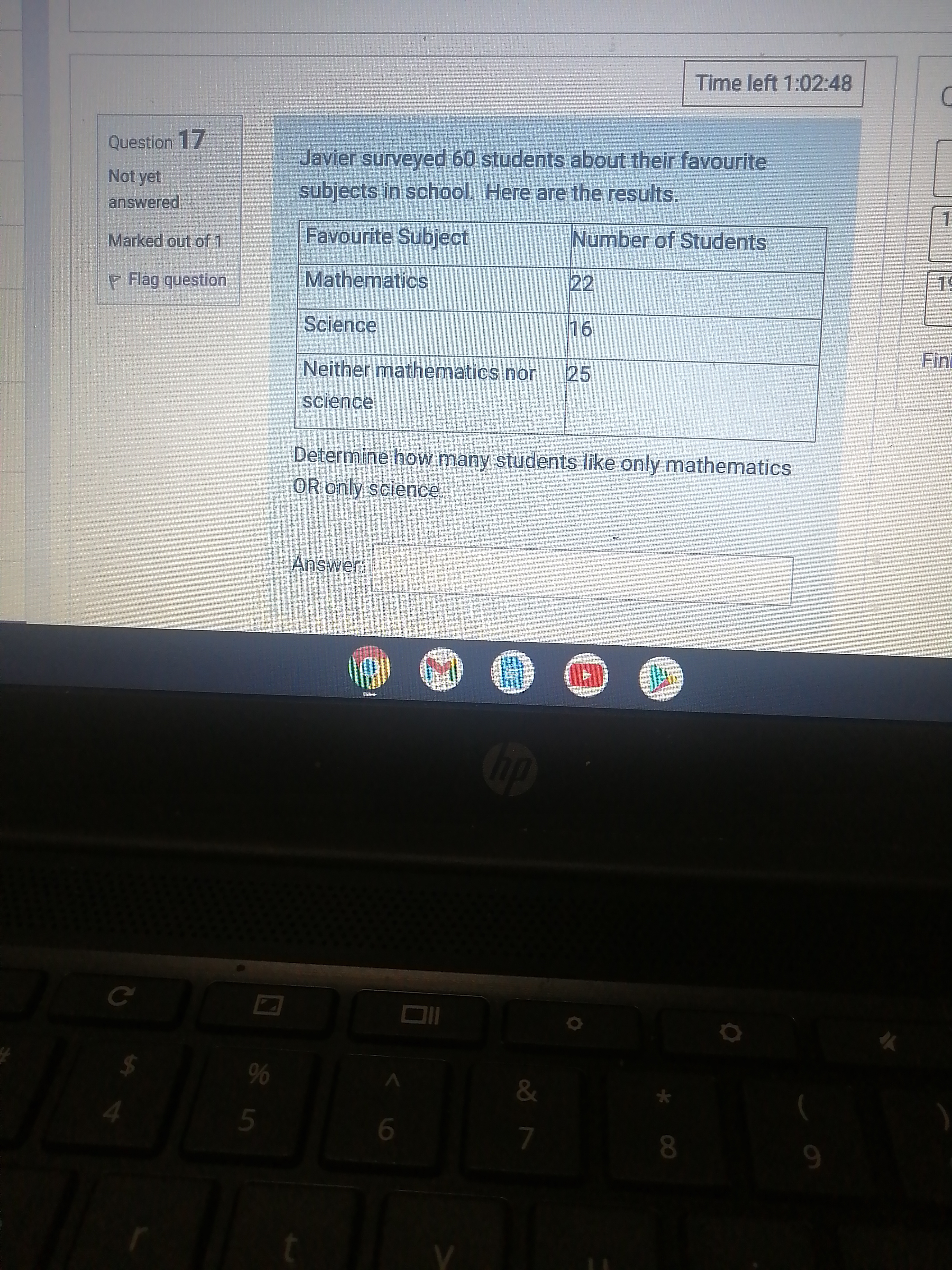 Time left 1:02:48 Question 17 Javier surveyed 60