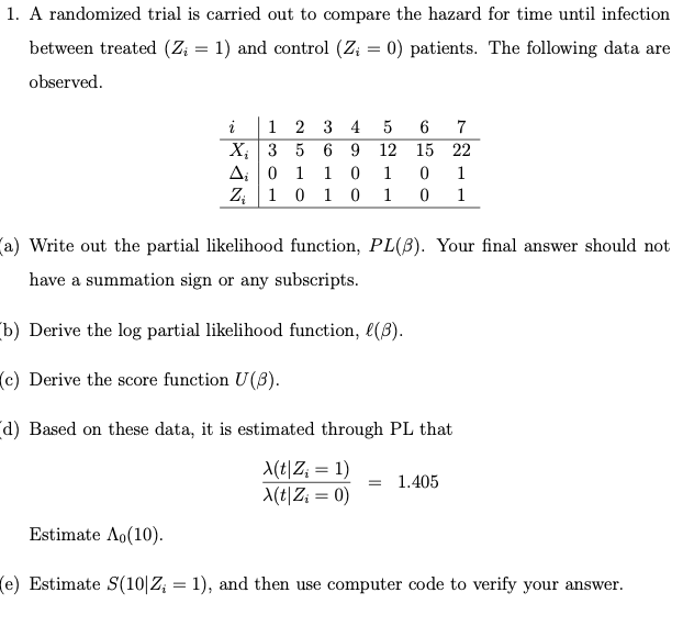1. A randomized trial is carried out to compare