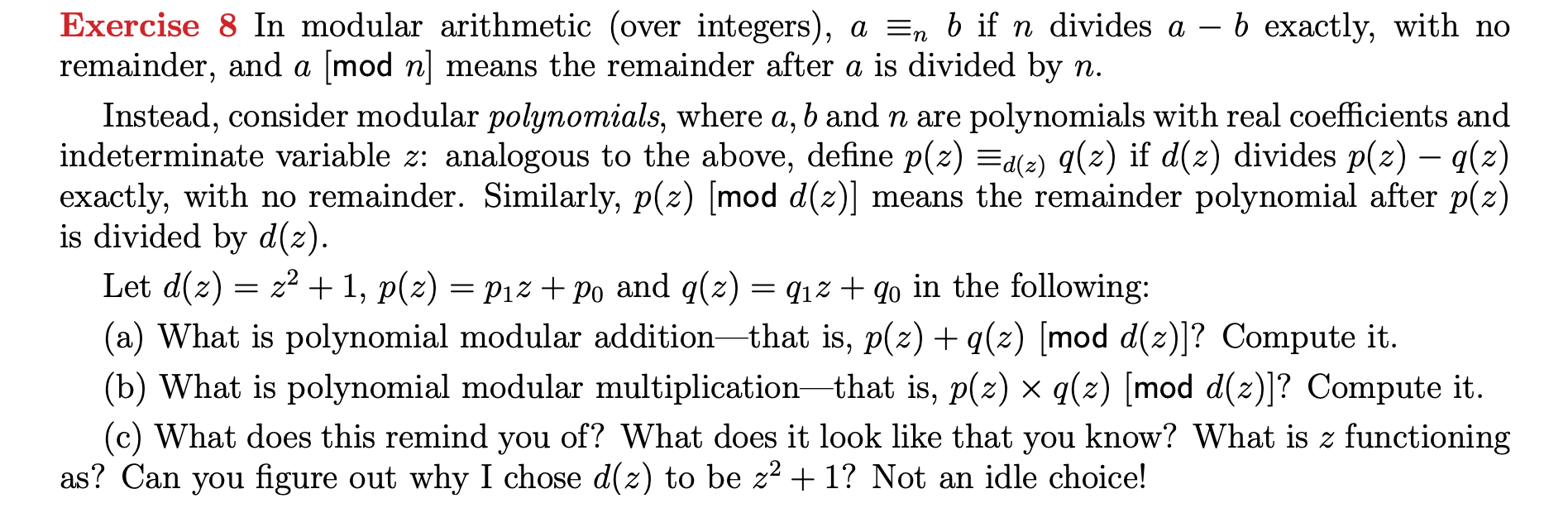 Exercise 8 In modular arithmetic (over integers),