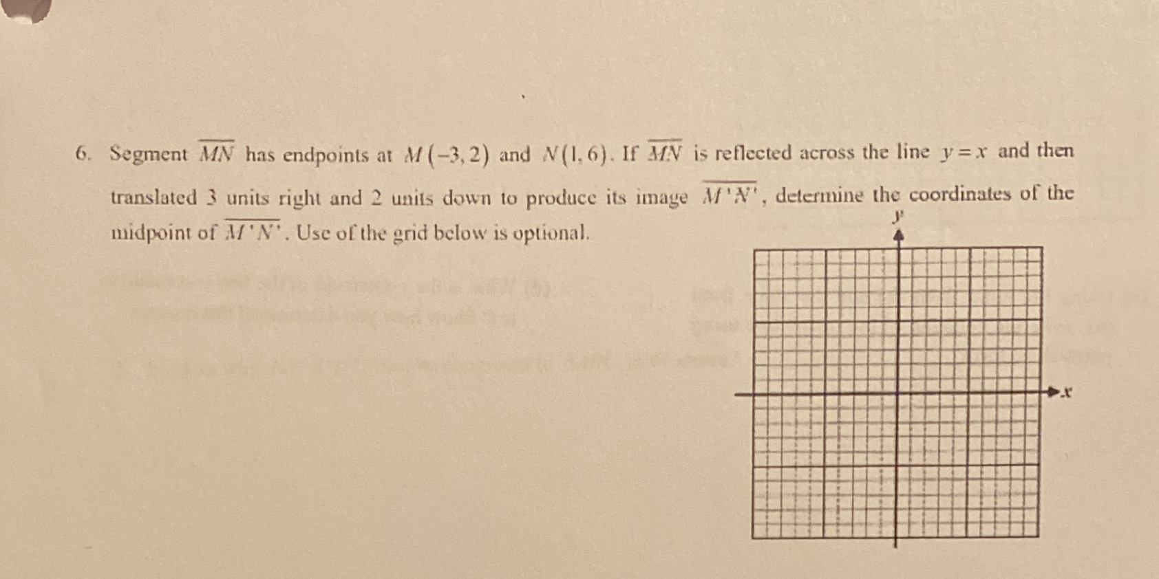 6. Segment MN has endpoints at M (-3, 2) and N(1,
