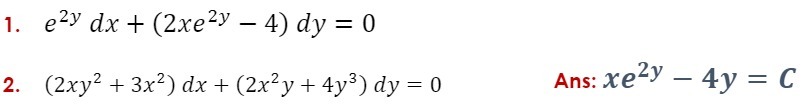 1. e2y dx + (2xe2y - 4) dy = 0 2. (2xy2 + 3x2 )