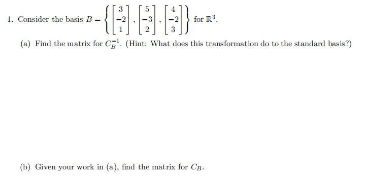 Consider the basis B = {[3 -2