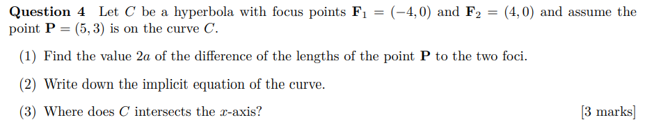 Question 4 Let C be a hyperbela with focus points