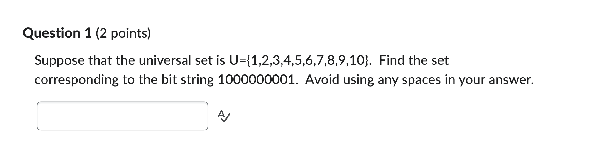 Question 1 (2 points) Suppose that the universal