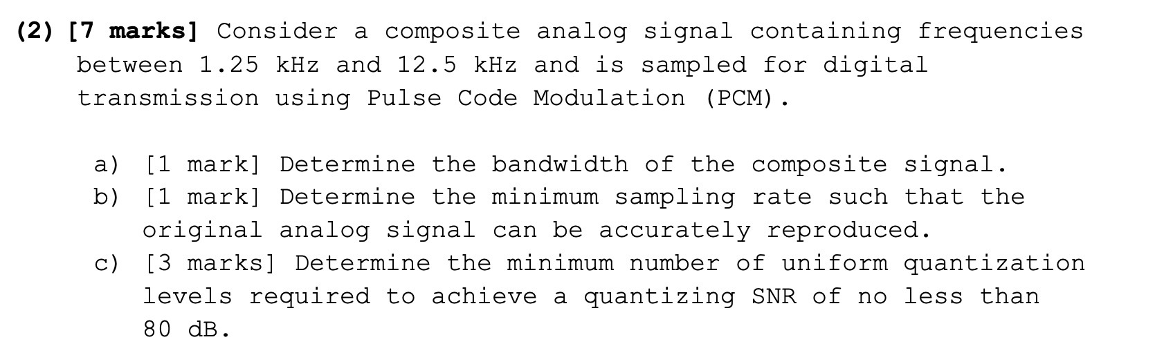 (2)[7 marks] Consider a composite analog signal
