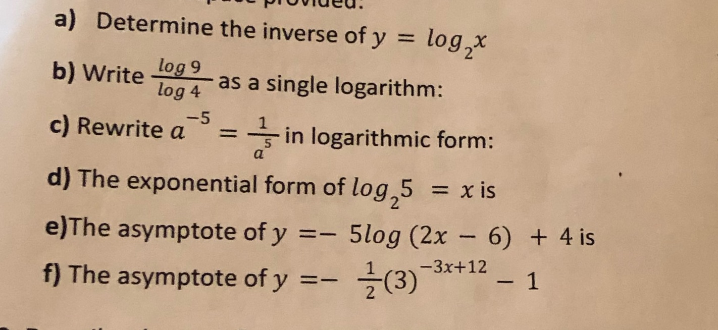 a) Determine the inverse of y = log,x b) Write