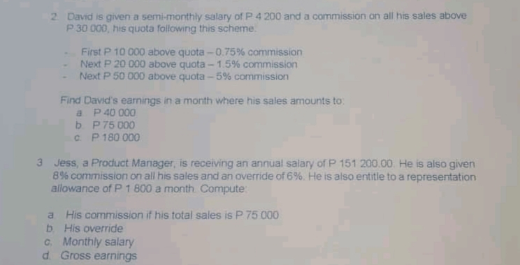 2. David is given a semi-monthly salary of P 4