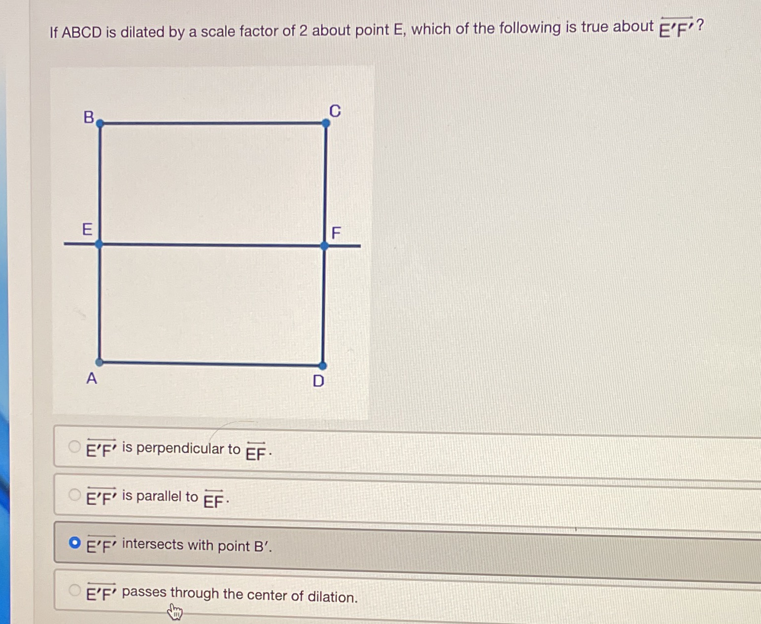 If ABCD is dilated by a scale factor of 2 about