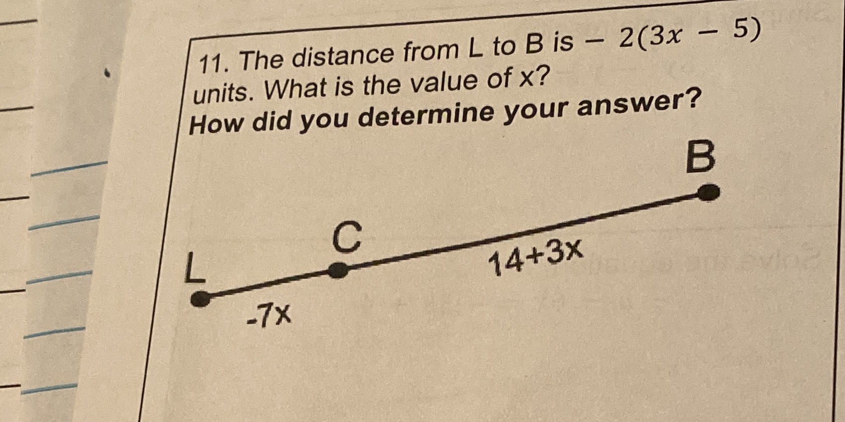 please help 11. The distance from L to B is -