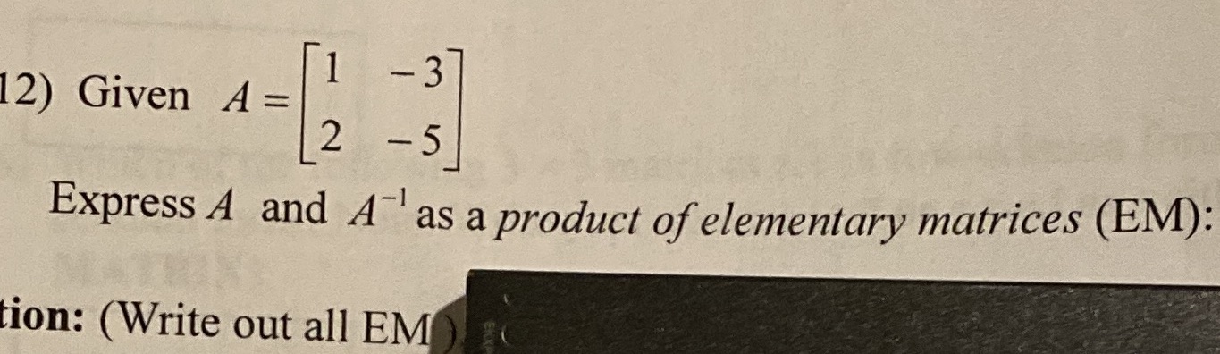 - 3 12) Given A = 2 -5 Express A and A" as a