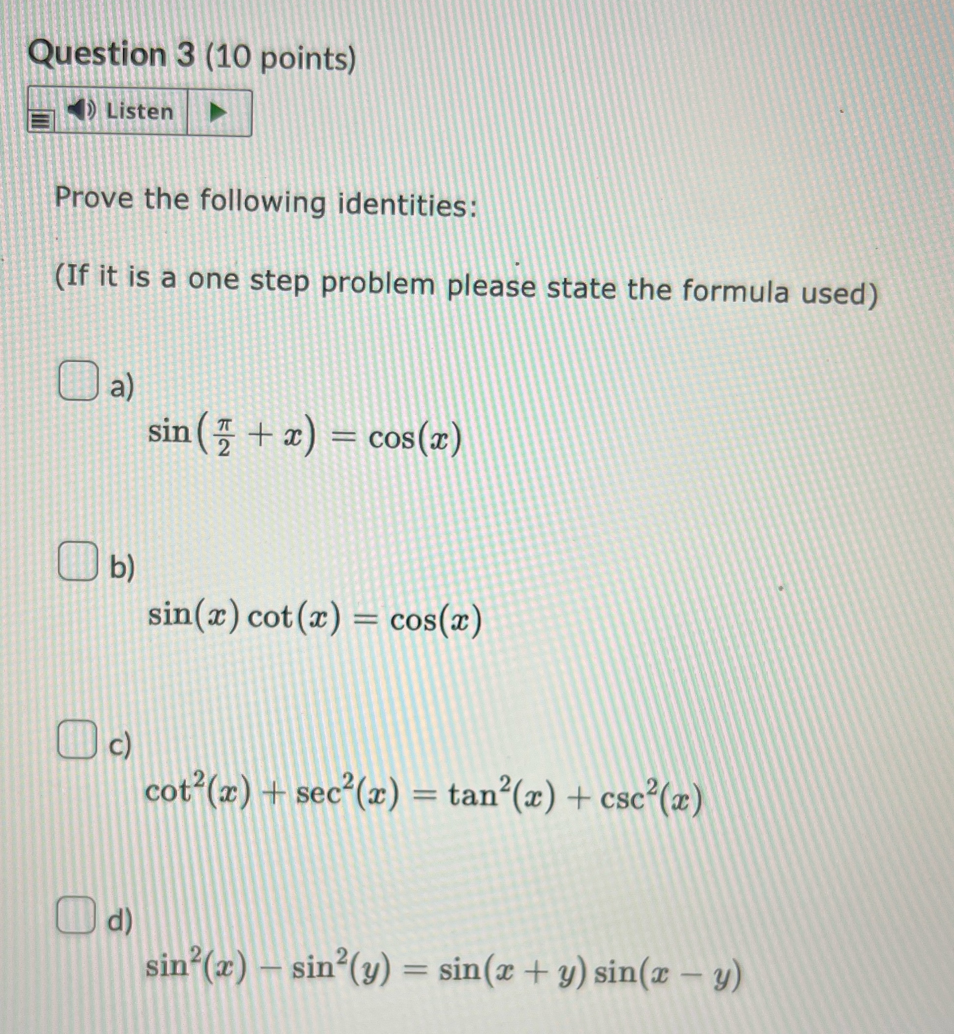 Question 3 (10 points) ) Listen Prove the