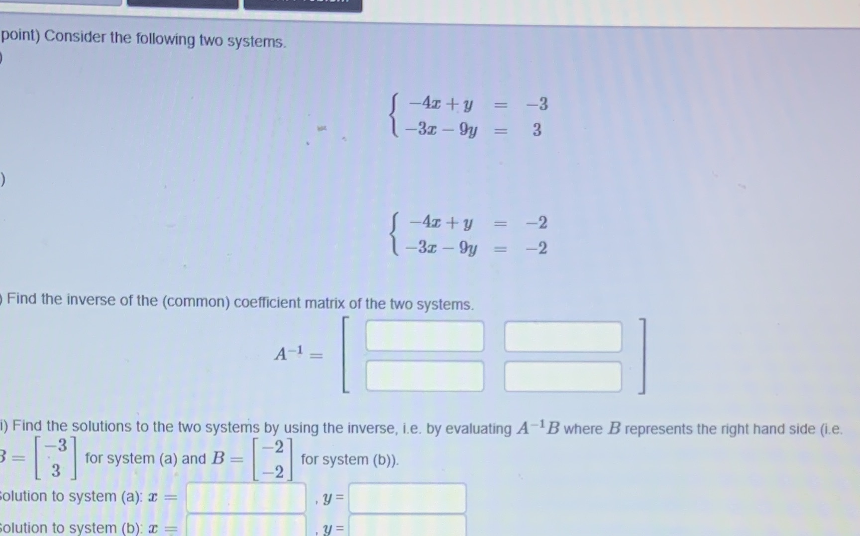 point) Consider the following two systems. -4x+ y