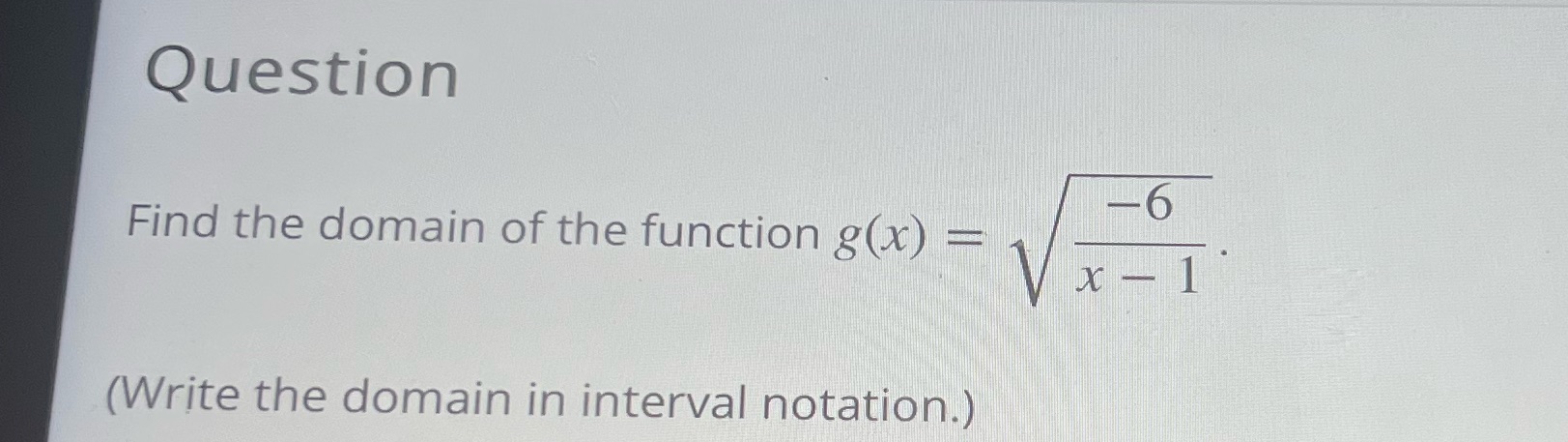 Question -6 Find the domain of the function g(x)