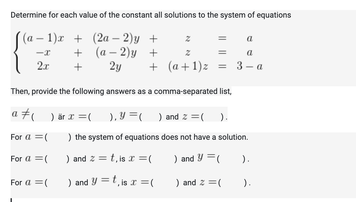 Determine for each value of the constant all