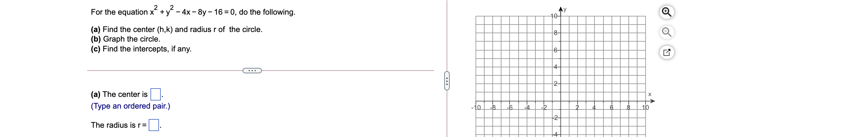 For the equation x2 + y2 4x - 8y - 16 = 0, do the