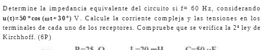 Determine la impedancea equivalente del circuito