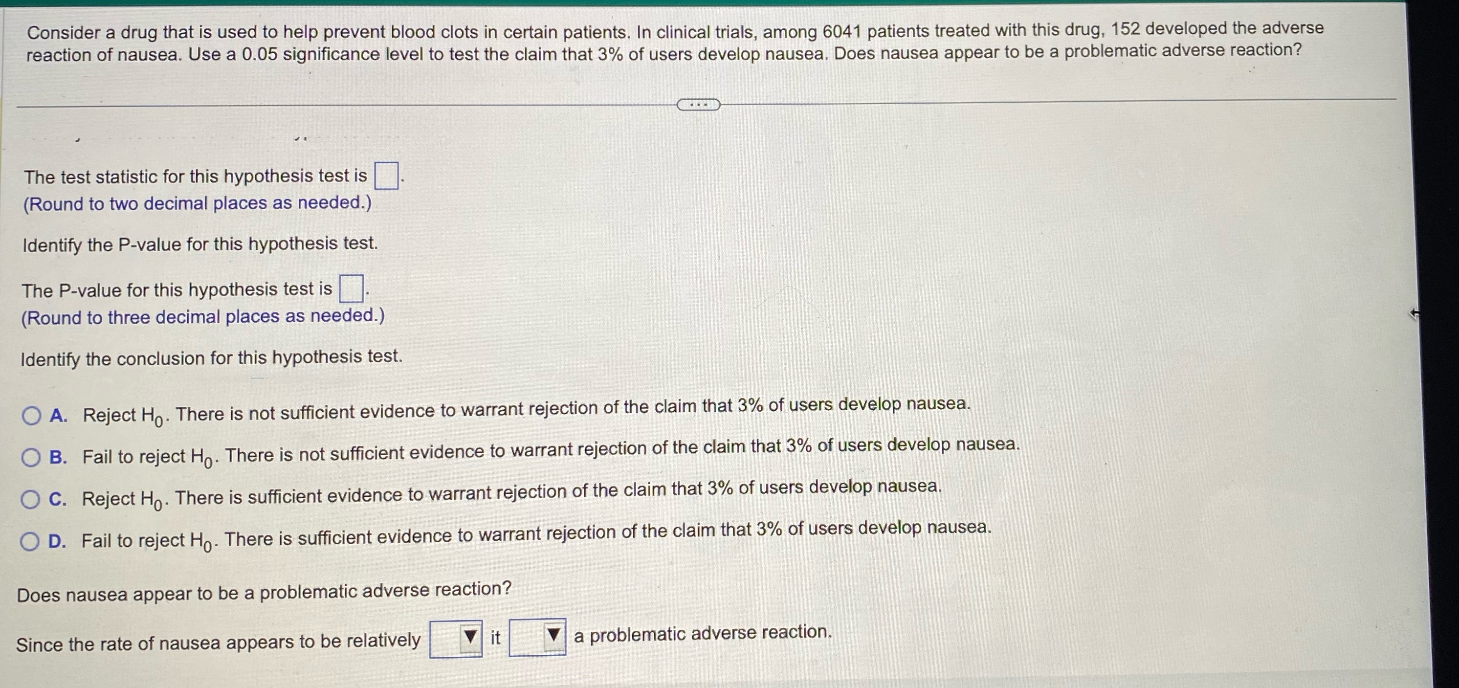 Consider a drug that is used to help prevent