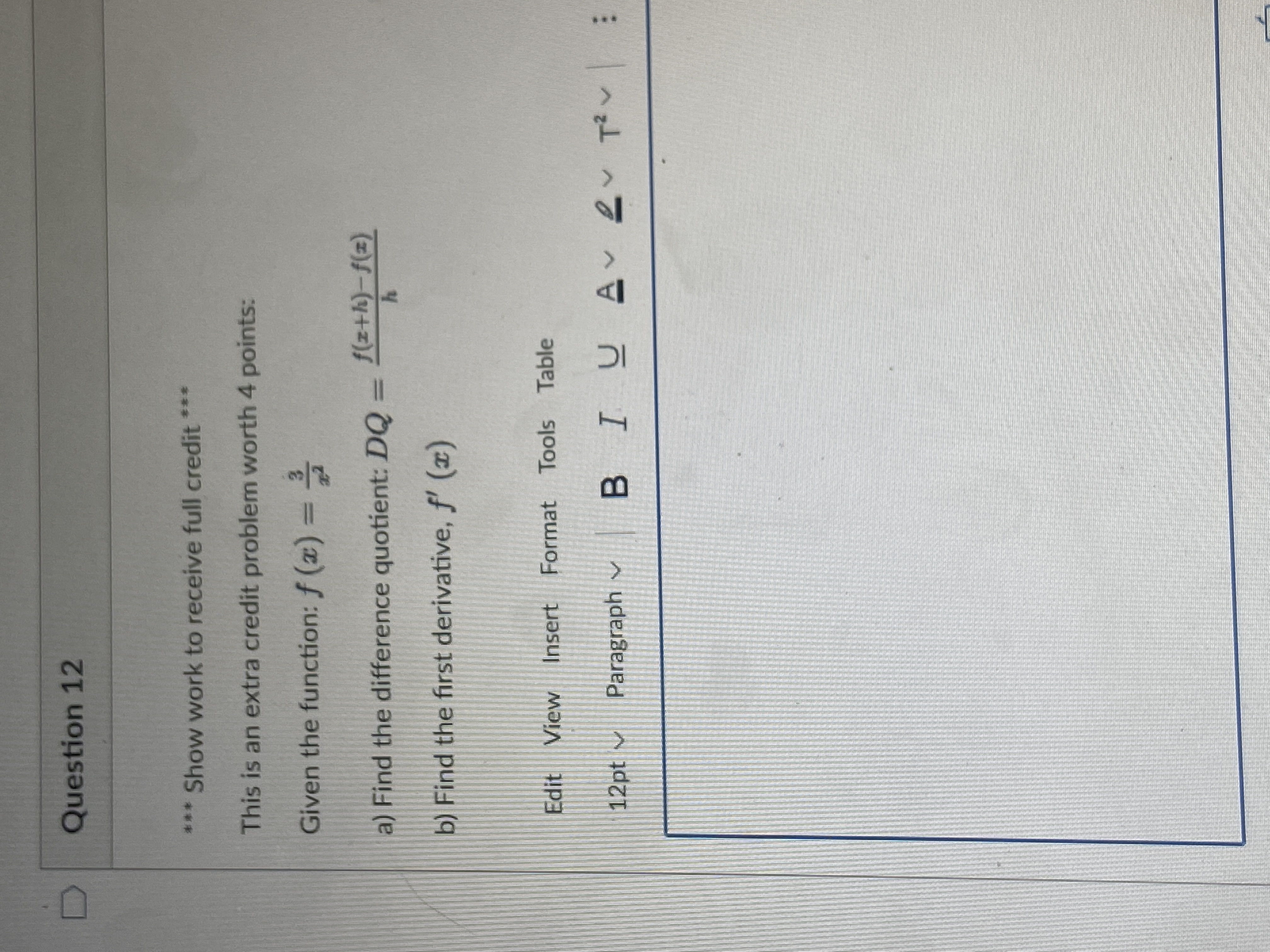 D Question 12 ***Show work to receive full credit