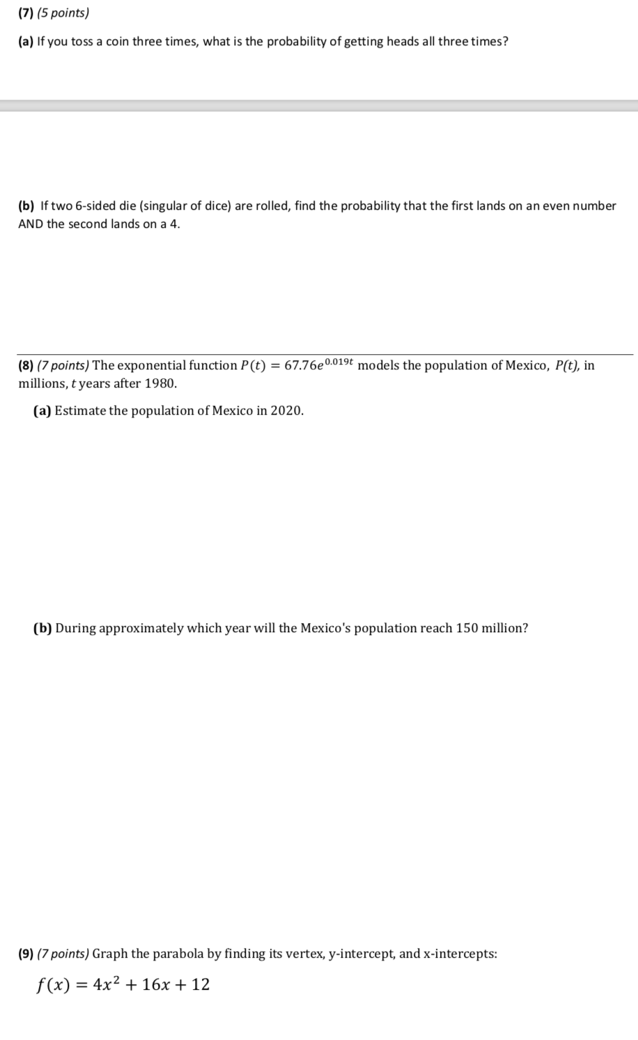 (7) (5 points) (a) If you toss a coin three