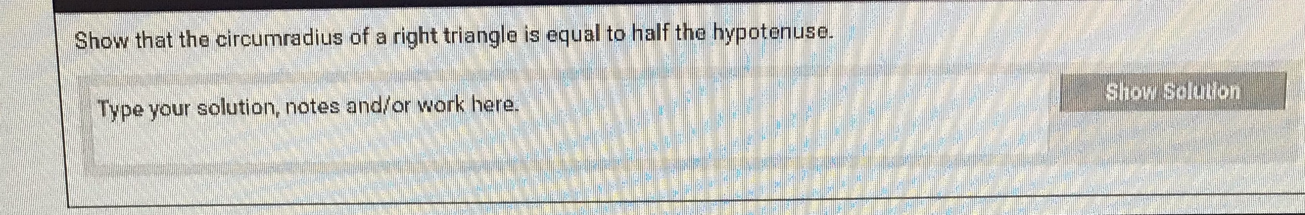 Show that the circumradius of a right triangle is