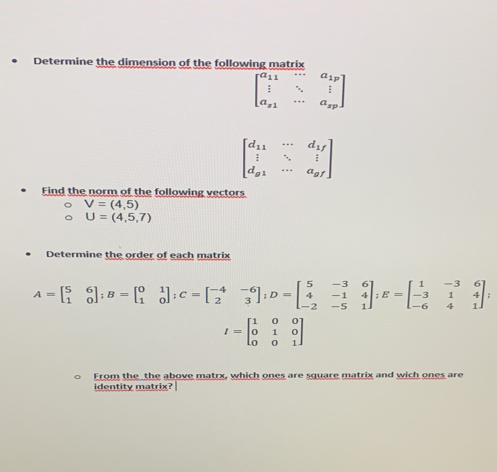 Determine the dimension of the following matrix
