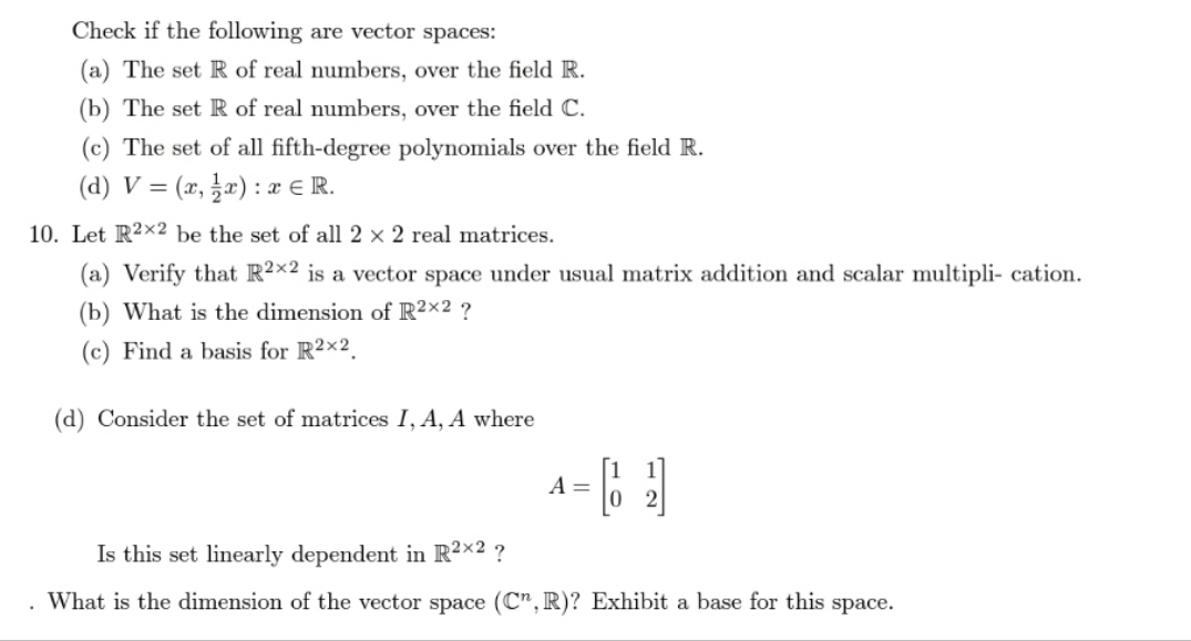 Check if the following are vector spaces: (a) The