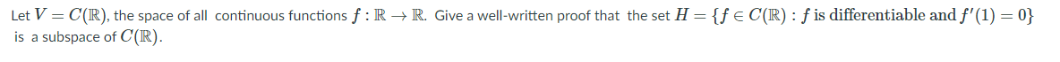 Thanks for help Let V = C(IR), the space of all