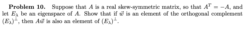 Problem 10. Suppose that A is a real