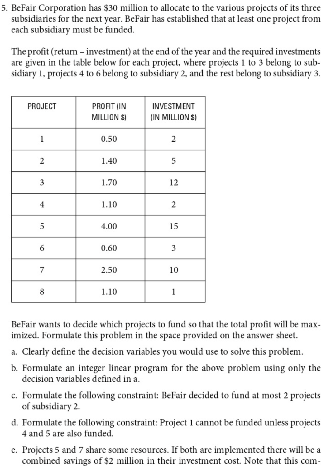 5. BeFair Corporation has $30 million to allocate