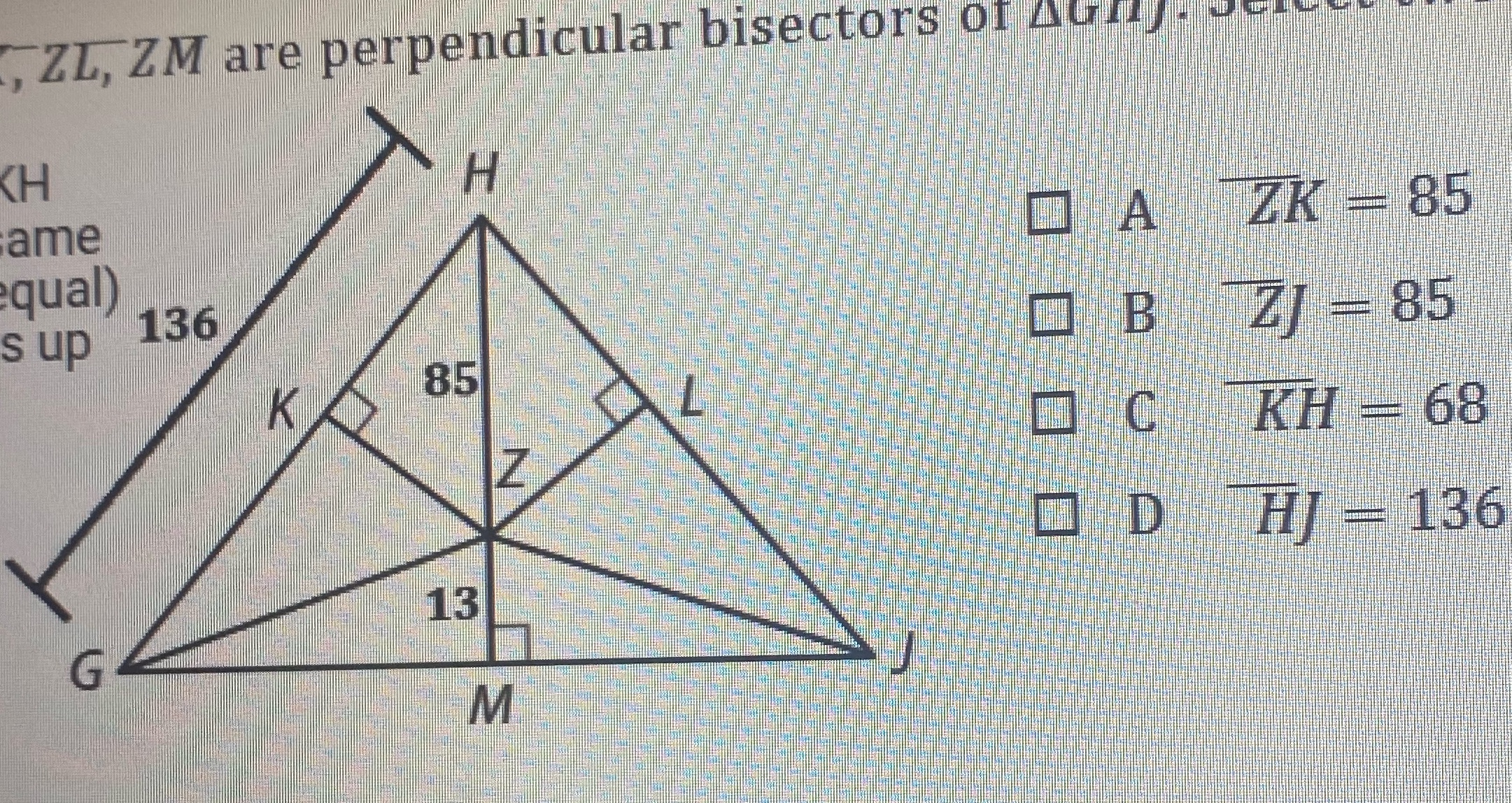 , ZL, ZM are perpendicular bisectors of aufj CH H