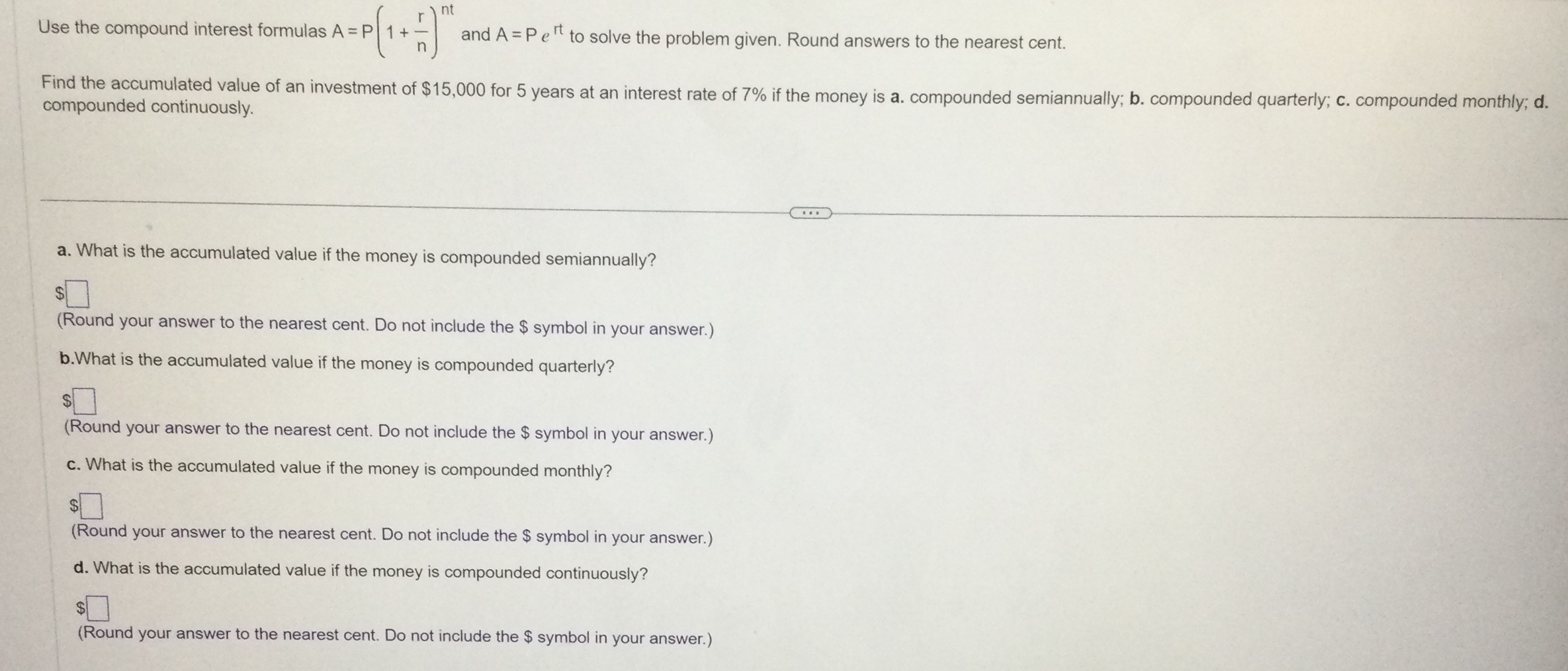 nt Use the compound interest formulas A = P 1 +